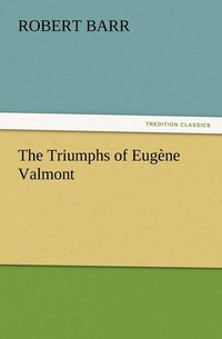 bokomslag The Triumphs of Eugene Valmont