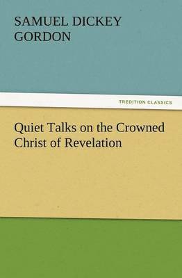 Quiet Talks on the Crowned Christ of Revelation