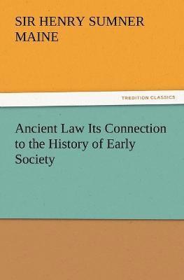 bokomslag Ancient Law Its Connection to the History of Early Society