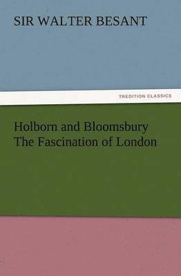 Holborn and Bloomsbury the Fascination of London 1