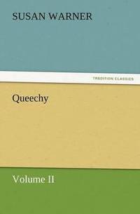 bokomslag Queechy, Volume II