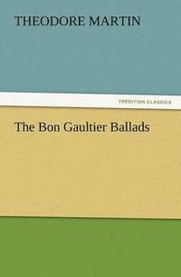 bokomslag The Bon Gaultier Ballads