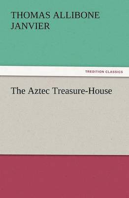 Aztec Treasure-House