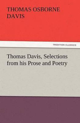 Thomas Davis, Selections from His Prose and Poetry 1