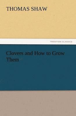 Clovers and How to Grow Them