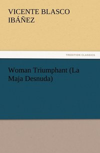 bokomslag Woman Triumphant (La Maja Desnuda)