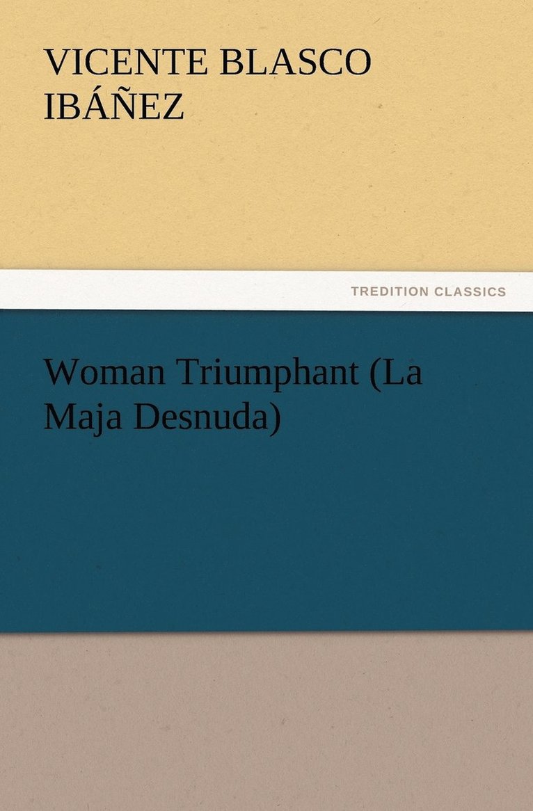 Woman Triumphant (La Maja Desnuda) 1