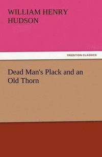 bokomslag Dead Man's Plack and an Old Thorn