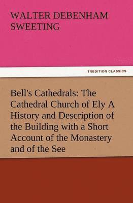 W D Sweeting, W. D. Sweeting, W. D. (Walter Debenham) Sweeting - Bell's Cathedrals, Häftad