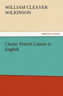 bokomslag Classic French Course in English