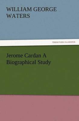 bokomslag Jerome Cardan a Biographical Study