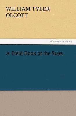 bokomslag A Field Book of the Stars