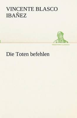 Die Toten befehlen 1