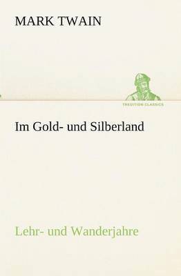Mark Twain - Im Gold- und Silberland, Häftad