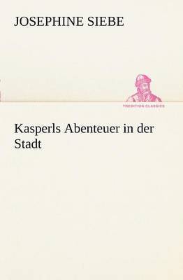 Kasperls Abenteuer in Der Stadt