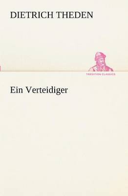 Dietrich Theden - Verteidiger, Häftad