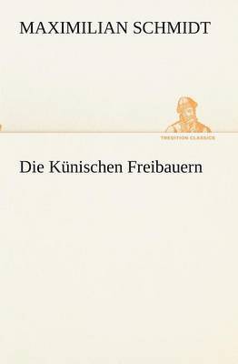 Maximilian Schmidt - Künischen Freibauern, Häftad