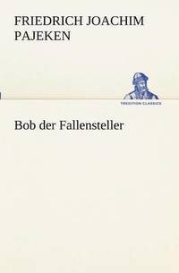 bokomslag Bob Der Fallensteller