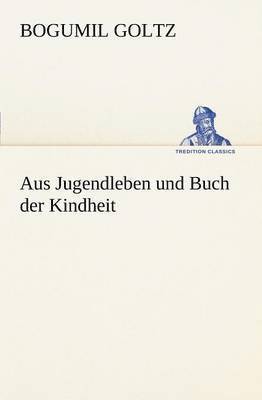 Aus Jugendleben Und Buch Der Kindheit 1