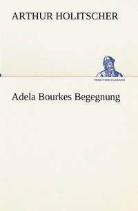 bokomslag Adela Bourkes Begegnung