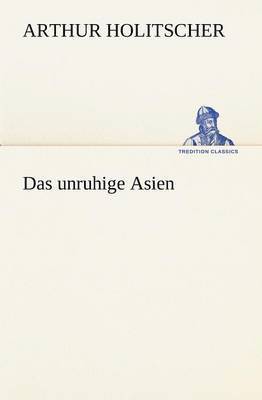 Das Unruhige Asien 1