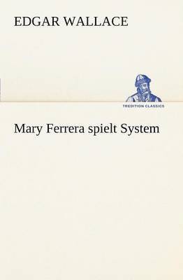 bokomslag Mary Ferrera Spielt System