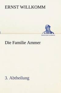 bokomslag Die Familie Ammer - 3. Abtheilung