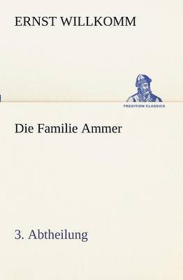 bokomslag Die Familie Ammer - 3. Abtheilung