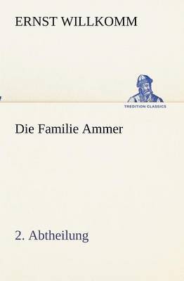 bokomslag Die Familie Ammer - 2. Abtheilung