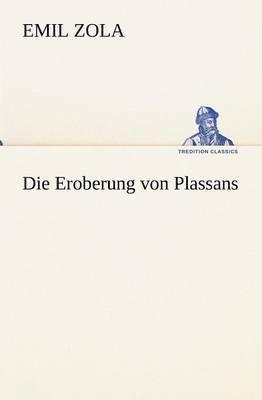 bokomslag Die Eroberung von Plassans