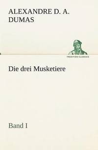 bokomslag Die Drei Musketiere - Band I