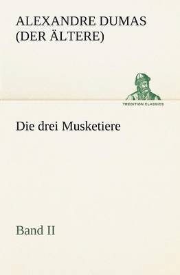 Die Drei Musketiere - Band II 1