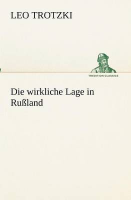 Leo Trotzki - wirkliche Lage in Rußland, Häftad