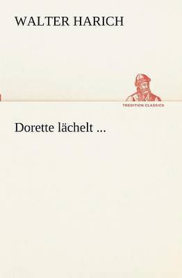 bokomslag Dorette lächelt ...