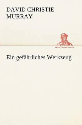 Gefahrliches Werkzeug 1