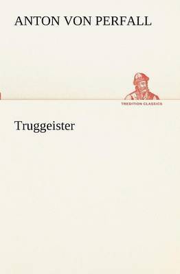 Truggeister 1