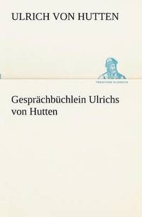 bokomslag Gesprachbuchlein Ulrichs von Hutten