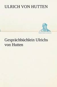 bokomslag Gesprchbchlein Ulrichs von Hutten