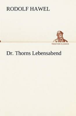 Dr. Thorns Lebensabend 1