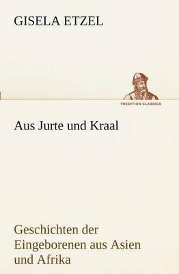bokomslag Aus Jurte Und Kraal