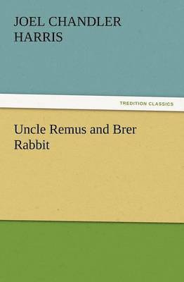 bokomslag Uncle Remus and Brer Rabbit