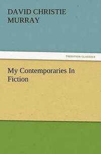 bokomslag My Contemporaries in Fiction