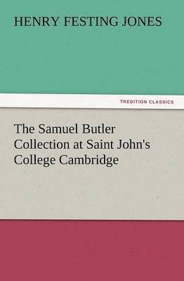 The Samuel Butler Collection at Saint John's College Cambridge 1