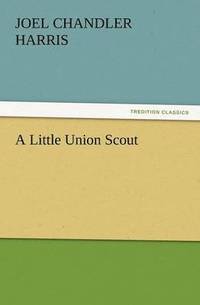 bokomslag A Little Union Scout