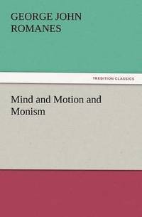 bokomslag Mind and Motion and Monism