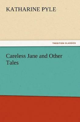 bokomslag Careless Jane and Other Tales