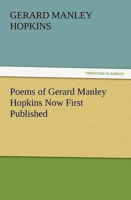 Gerard Manley Hopkins - Poems of Gerard Manley Hopkins Now First Published, Häftad