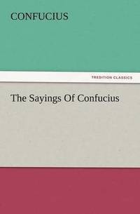 bokomslag The Sayings of Confucius