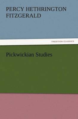 bokomslag Pickwickian Studies