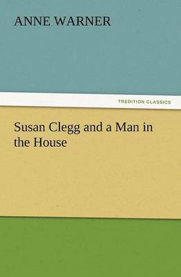 Anne Warner - Susan Clegg and a Man in the House, Häftad